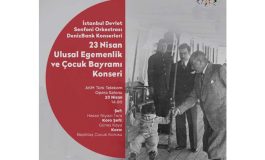 İSTANBUL DEVLET SENFONİ ORKESTRASI DENİZBANK KONSERLERİ’NDE 23 NİSAN COŞKUSU