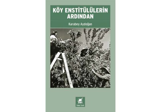 KARABEY AYDOĞAN’IN GERÇEK YAŞAM ÖYKÜLERİ, BELGELER ve ANILARLA KALEME ALDIĞI KÖY ENSTİTÜLÜLERİN ARDINDAN, AYRINTI’DAN ÇIKTI!