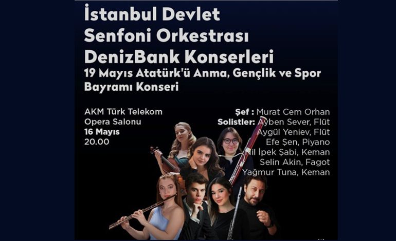 İDSO DENİZBANK KONSERLERİ’NDE 19 MAYIS COŞKUSU YAŞANACAK