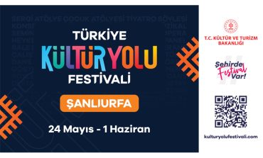 ŞANLIURFA KÜLTÜR YOLU FESTİVALİ 24 MAYIS’TA BAŞLIYOR