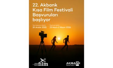 22. AKBANK KISA FİLM FESTİVALİ  BAŞVURULARI BAŞLADI