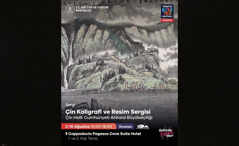 NEVŞEHİR KÜLTÜR YOLU FESTİVALİ’NİN EV SAHİPLİĞİNİ ‘ÇİN BÜYÜKELÇİLİĞİ’ YAPACAK!