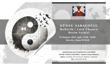 "ReBirth / Last Chance": Doğa ve İnsan Arasındaki Dengeye Sanatsal Bir Çağrı