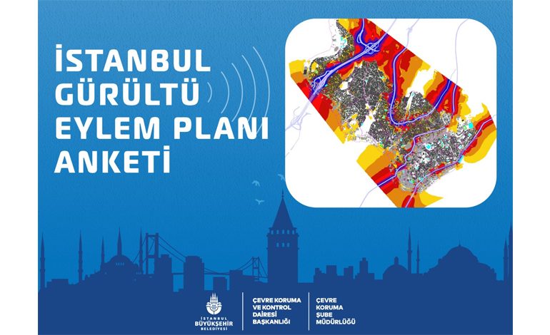 İBB GÜRÜLTÜ EYLEM PLANI ANKETİ YAYINDA: SÖZ İSTANBULLULARDA