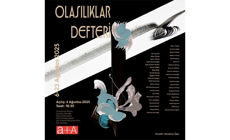 40 Sanatçıdan “Olasılıklar Defteri” adlı sergi, 6–23 Ağustos 2025 tarihleri arasında sanatseverleri bekliyor