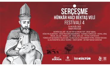 SERÇEŞME HÜNKÂR HACI BEKTAŞ VELİ FESTİVALİ 4, 13-14 EYLÜL’DE
