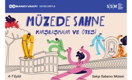 MÜZEDE SAHNE 4–7 Eylül’de Sakıp Sabancı Müzesi’nde