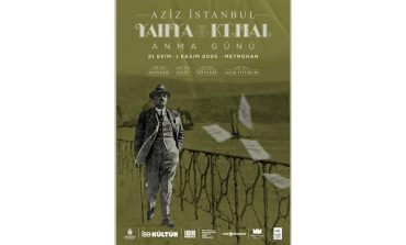 “AZİZ İSTANBUL YAHYA KEMAL ANMA GÜNÜ” 31 EKİM - 1 KASIM’DA METROHAN’DA!