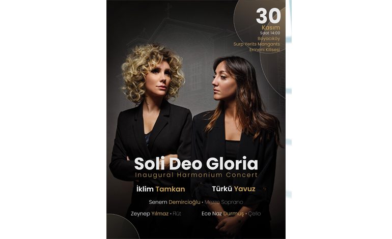 İKLİM TAMKAN ve TÜRKÜ YAVUZ’DAN İSTANBUL’UN TARİHÎ KİLİSELERİNDE MÜZİĞİN BİRLEŞTİRİCİ GÜCÜNÜ HATIRLATAN İKİ KONSER!