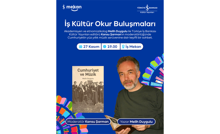 İş Kültür Okur Buluşmaları’nda Cumhuriyet ve Müzik Konuşulacak