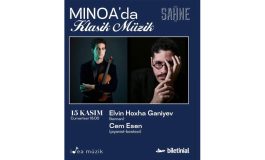 Kemanın Parlayan Yıldızı Elvin Hoxha Ganiyev Minoa Pera Sahne’de!