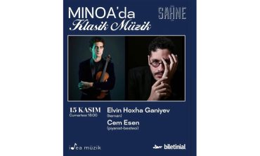 Kemanın Parlayan Yıldızı Elvin Hoxha Ganiyev Minoa Pera Sahne’de!