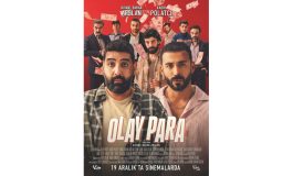OLAY PARA 19 ARALIK’TA VİZYONDA...