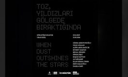 IŞIĞIN TOZA, YILDIZIN GÖLGEYE DÖNÜŞTÜĞÜ BİR SERGİ: “TOZ, YILDIZLARI GÖLGEDE BIRAKTIĞINDA” MÜZE GAZHANE’DE AÇILDI!