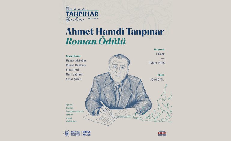 BURSA’DAN TANPINAR’IN İZİNDE YENİ ROMANLARA ÇAĞRI: AHMET HAMDİ TANPINAR ROMAN ÖDÜLÜ BAŞVURULARI BAŞLADI!
