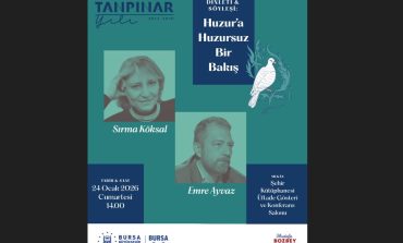 TANPINAR’I BUGÜNDEN OKUMAK: “HUZUR’A HUZURSUZ BİR BAKIŞ” DİNLETİ ve SÖYLEŞİSİ 24 OCAK’TA BURSA ŞEHİR KÜTÜPHANESİ’NDE!