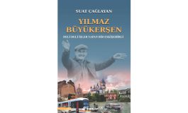 YILMAZ BÜYÜKERŞEN’İN HAYATI BİYOGRAFİK ROMAN OLDU: SUAT ÇAĞLAYAN’IN KALEMİNDEN “YILMAZ BÜYÜKERŞEN” TÜM KİTAPÇILARDA!
