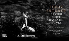 FOTOĞRAFLA GEÇEN 75 YIL: FERUZ ERTÜRER’İN OBJEKTİFİNDEN “BAKTIĞI YERDE BAŞKA BİR DÜNYA” SERGİSİ BULGUR PALAS’TA AÇILDI!