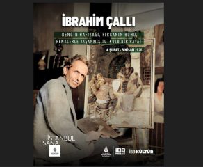FIRÇASI GİBİ “ASİ” ve “BOHEM”, PALETİ GİBİ “ÇOK RENKLİ” ÖNCÜ SANATÇI İBRAHİM ÇALLI, İSTANBUL SANAT MÜZESİ’NDE!