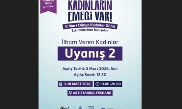 ARTİSTANBUL FESHANE’DE “İLHAM VEREN KADINLAR” BULUŞMASI