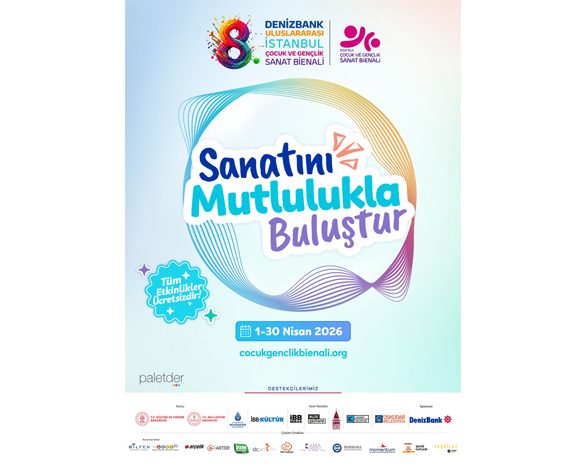 DenizBank 8. Uluslararası İstanbul Çocuk ve Gençlik Sanat Bienali Kapılarını Açıyor
