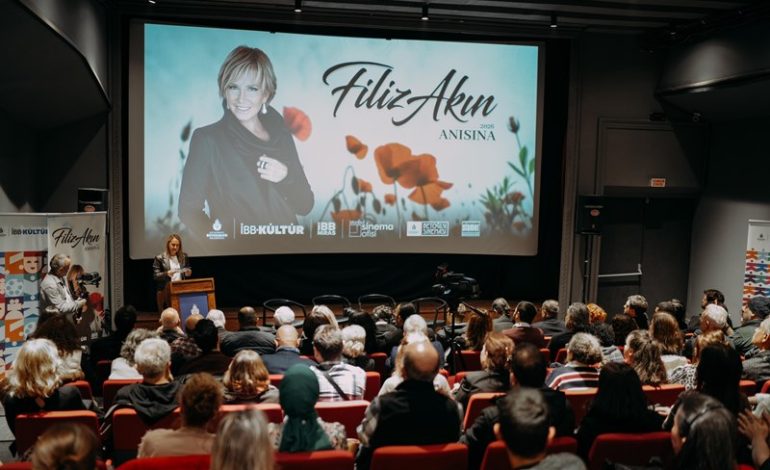 FİLİZ AKIN, YAŞAMI ve SANATIYLA İBB BEYOĞLU SİNEMASI’NDA ANILDI!
