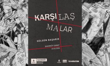 YIKIMIN İÇİNDEN GEÇEN RESİMLER… “KARŞILAŞMALAR” SERGİSİ BAKIRKÖY SANAT’TA AÇILDI!