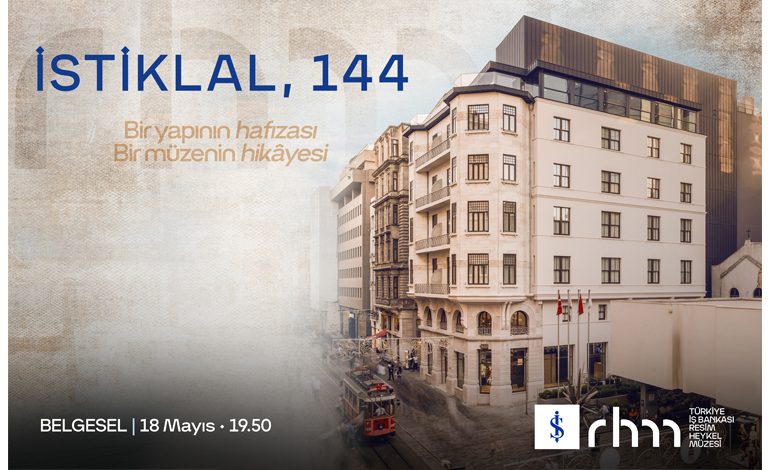 Türkiye İş Bankası Resim Heykel Müzesi’nin kuruluş öyküsü, “İstiklal, 144” ile ekranlarda!