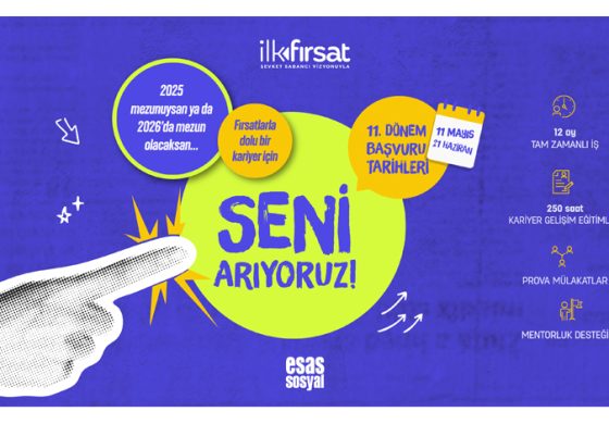 ŞEVKET SABANCI VİZYONUYLA İLK FIRSAT PROGRAMI’NIN YENİ DÖNEM BAŞVURULARI BAŞLADI