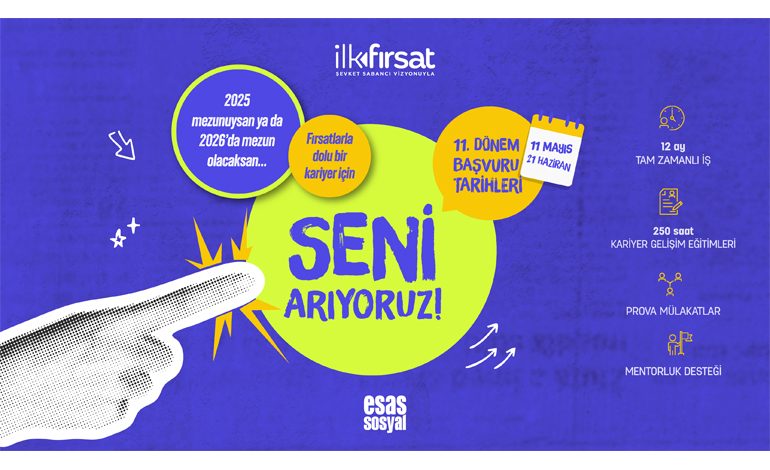 ŞEVKET SABANCI VİZYONUYLA İLK FIRSAT PROGRAMI’NIN YENİ DÖNEM BAŞVURULARI BAŞLADI