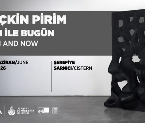 SEÇKİN PİRİM’İN “DÜN İLE BUGÜN” SERGİSİ ŞEREFİYE SARNICI’NDA BAŞLIYOR