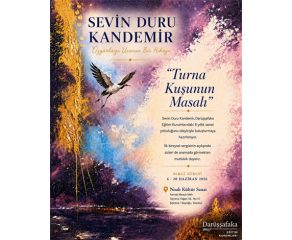 SANATÇI SEVİN DURU KANDEMİR'İN "TURNA KUŞUNUN MASASLI" SERGİSİ, NOAH KÜLTÜR SANAT'TAZİYARETE AÇILIYOR!